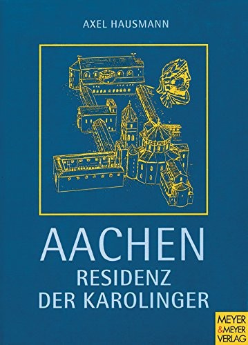 Cover for Aachen, Residenz der Karolinger