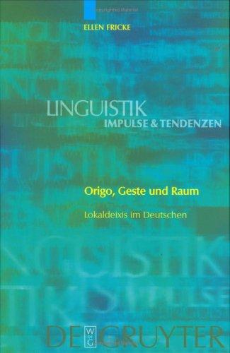 Cover for Origo, Geste und Raum: Lokaldeixis im Deutschen (Linguistik: Impulse & Tendenzen 24) (Linguistik-Impulse & Tendenzen)