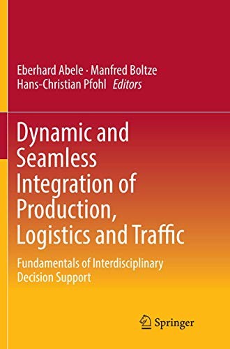 Cover for Dynamic and Seamless Integration of Production, Logistics and Traffic