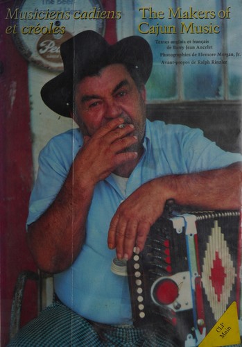 Cover for The Makers of Cajun Music/Musicines Cadiens Et Creoles
