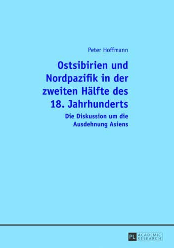 Cover for Ostsibirien und Nordpazifik in der Zweiten Haelfte des 18. Jahrhunderts
