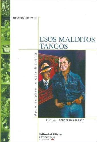 Cover for Esos Malditos Tangos (Latitud Sur Colección)