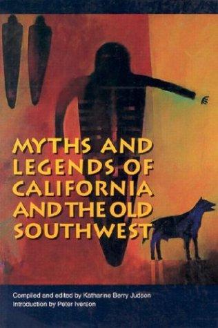 Cover for Myths and legends of California and the Old Southwest