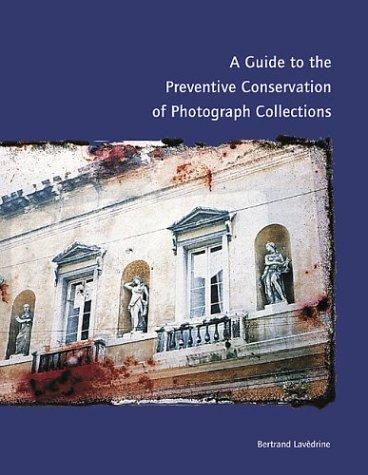 Cover for A Guide to the Preventive Conservation of Photograph Collections