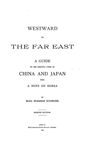 Cover for Westward to the Far East a Guide to the Principal Cities of China and Japan with a Note on Korea ...