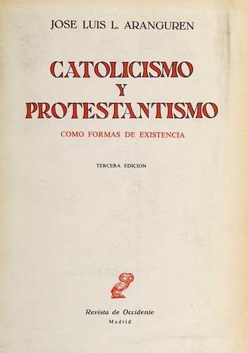 Cover for Catolicismo y protestantismo como formas de existencia. --
