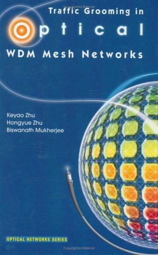 Cover for Traffic Grooming in Optical WDM Mesh Networks (Optical Networks)