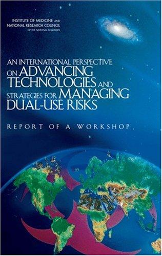 Cover for An International Perspective on Advancing Technologies and Strategies for Managing Dual-Use Risks