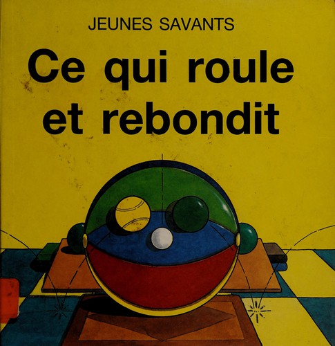 Cover for Ce qui roule et rebondit