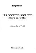 Cover for Les sociétés secrètes d'hier à aujourd'hui