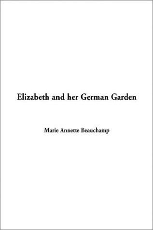 Cover for Elizabeth and Her German Garden