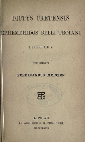 Cover for Dictys Cretensis Ephemeridos belli troiani libri sex