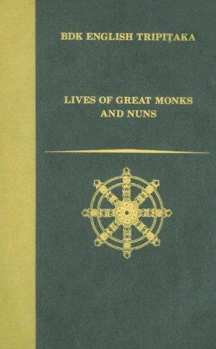 Cover for Lives of Great Monks & Nuns (Bdk English Tripitaka Translation Series)
