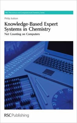 Cover for Knowledgebased Expert Systems In Chemistry Not Counting On Computers