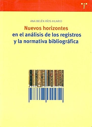 Cover for Nuevos horizontes en el análisis de los registros y la normativa bibliográfica