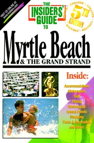 Cover for Insiders' Guide to Myrtle Beach and the Grand Strand