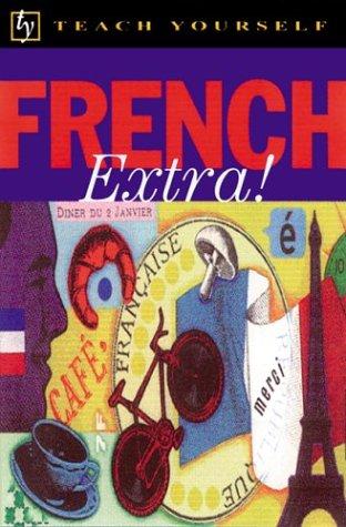Cover for Teach Yourself French Extra! (Teach Yourself)