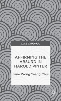 Cover for Affirming the Absurd in Harold Pinter