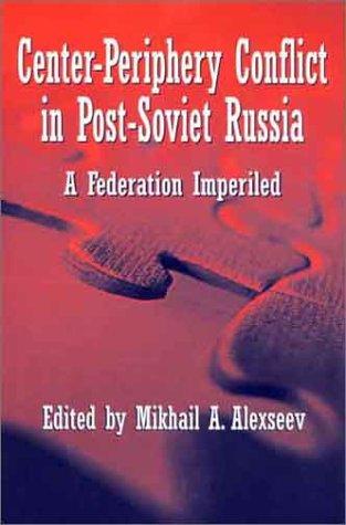 Cover for Center-periphery conflict in post-Soviet Russia