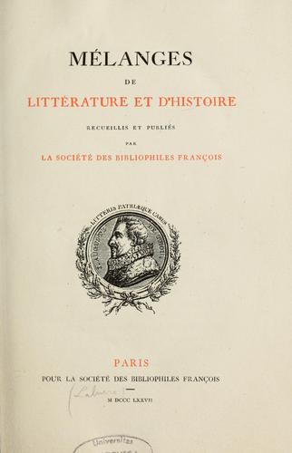Cover for Mélanges de littérature et d'histoire recueillis et publiés