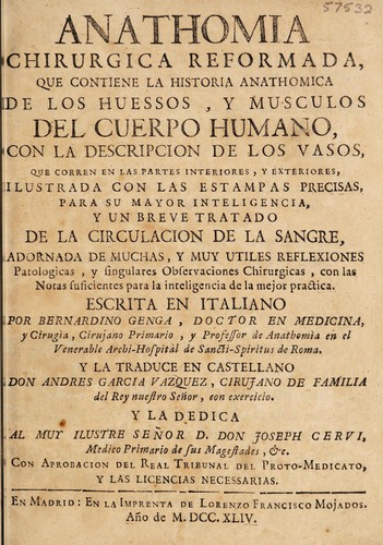 Cover for Anathomia chirurgica reformada, que contiene la historia anathomica de los huessos, y musculos del cuerpo humano, con la descripcion de los vasos ... y un breve tratado de la circulacion de la sangre ...