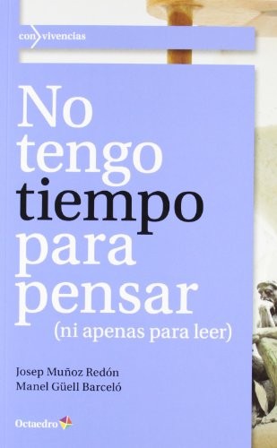 Cover for No tengo tiempo para pensar