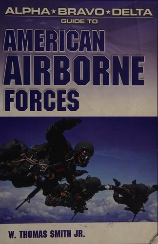 Cover for Alpha bravo delta guide to American airborne forces