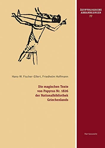 Cover for Die Magischen Texte Von Papyrus Nr. 1826 der Nationalbibliothek Griechenlands