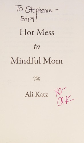 Cover for Hot Mess to Mindful Mom