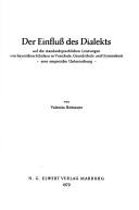 Cover for Der Einfluss des Dialekts auf die standardsprachlichen Leistungen von bayrischen Schülern in Vorschule, Grundschule und Gymnasium