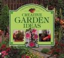 Cover for Creative Garden Ideas (Practical Step-By-Step Guide Series)