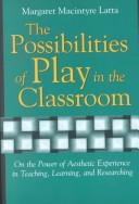 Cover for The Possibilities of Play in the Classroom