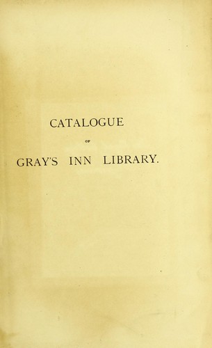 Cover for Catalogue of the books in the library of the Honourable Society of Gray's Inn