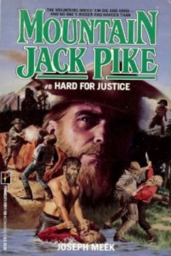 Cover for Hard for Justice (Mountain Jack Pike, No. 8)