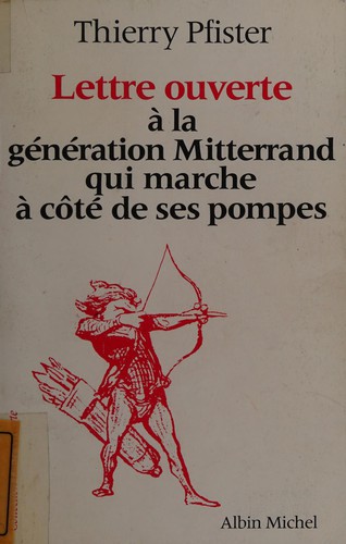 Cover for Lettre ouverte à la génération Mitterrand qui marche à côté de ses pompes