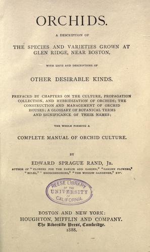 Cover for Orchids; a description of the species and varieties grown at Glen Ridge, near Boston, with lists and descriptions of other desirable kinds