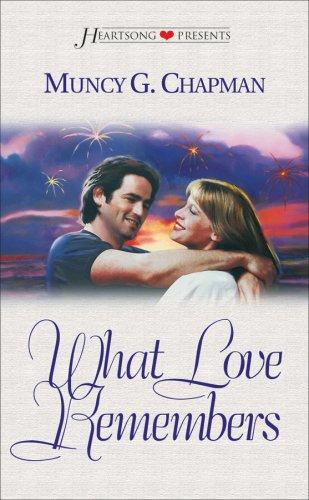 Cover for What Love Remembers (Heartsong Presents #263)