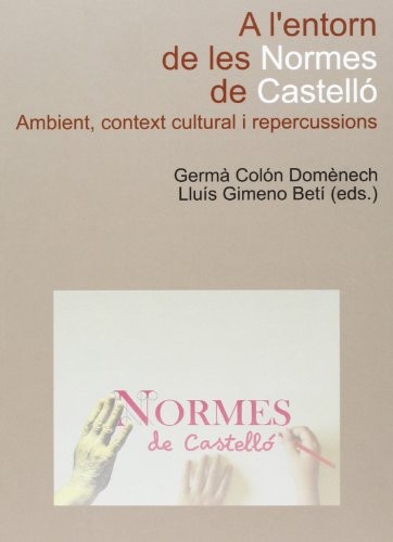 Cover for A l'entorn de les Normes de Castelló.