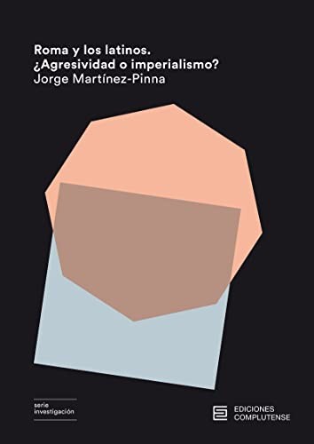 Cover for Roma y los latinos. ¿Agresividad o imperialismo?