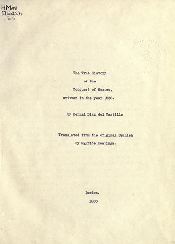 Cover for The true history of the conquest of Mexico