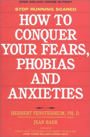 Cover for How to Conquer Your Fears, Phobias and Anxieties