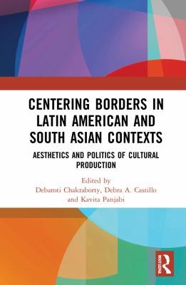 Cover for Centering Borders in Latin American and South Asian Contexts