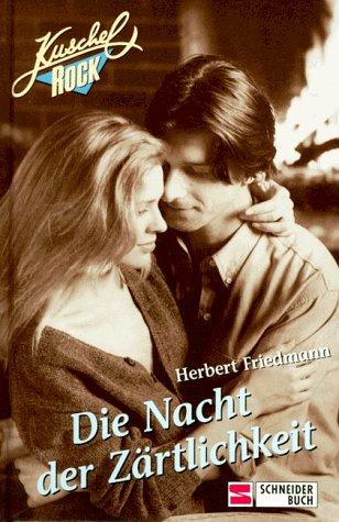 Cover for Die Nacht der Zärtlichkeit. Kuschelrock.