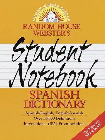 Cover for Random House Webster's Student Notebook Spanish Dictionary