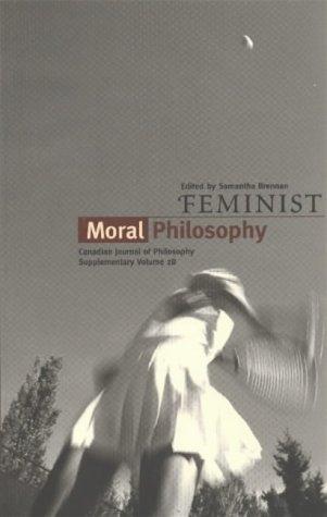 Cover for Feminist Moral Philosophy (Canadian Journal of Philosophy)