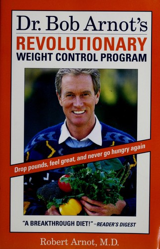 Cover for Dr. Bob Arnot's revolutionary weight control program