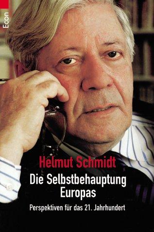 Cover for Die Selbstbehauptung Europas. Perspektiven für das 21. Jahrhundert.