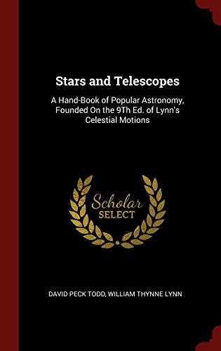 Cover for Stars and Telescopes: A Hand-Book of Popular Astronomy, Founded On the 9Th Ed. of Lynn's Celestial Motions