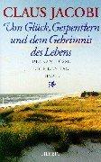 Cover for Von Glück, Gespenstern und dem Geheimnis des Lebens