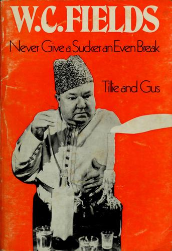 Cover for W. C. Fields in Never give a sucker an even break and Tillie and Gus.